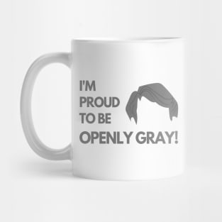 Man Proud to be Openly Gray Funny Saying Mug